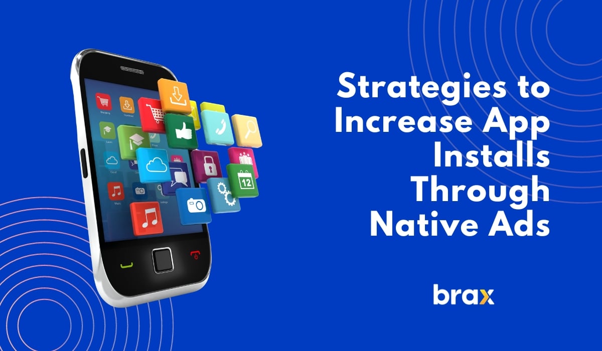 increase app installs through native ads